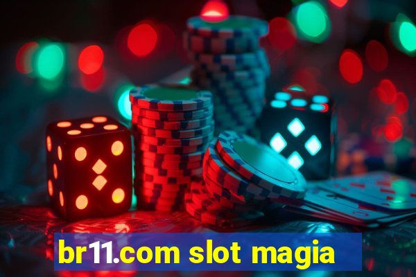 br11.com slot magia