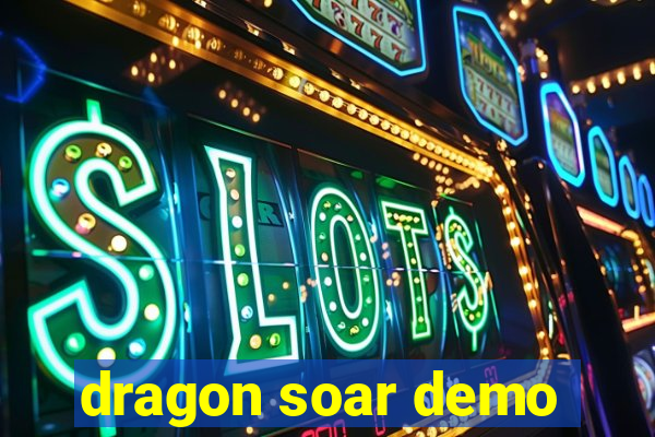 dragon soar demo