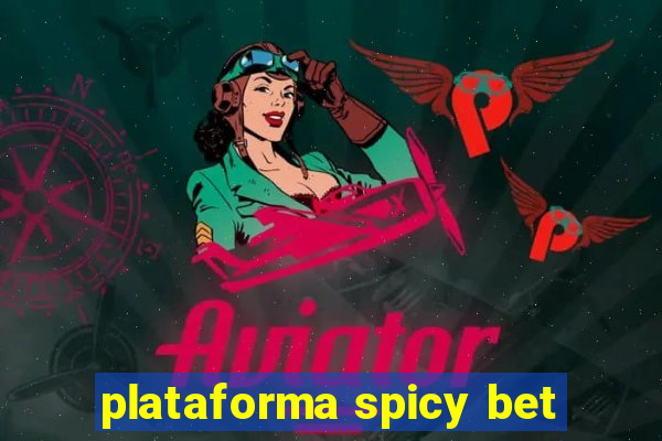 plataforma spicy bet