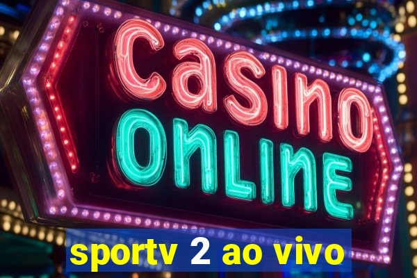 sportv 2 ao vivo