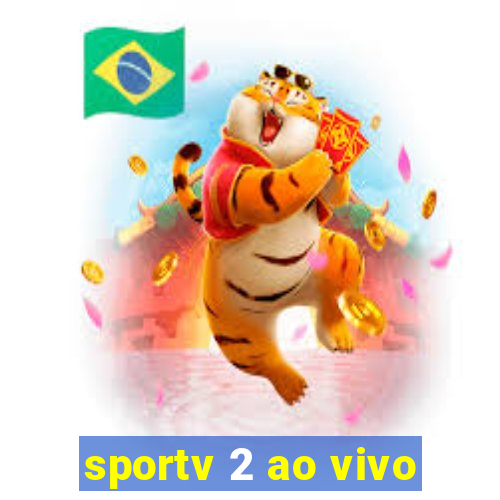 sportv 2 ao vivo