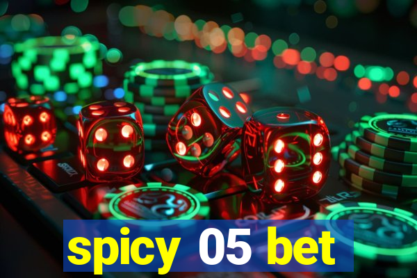 spicy 05 bet