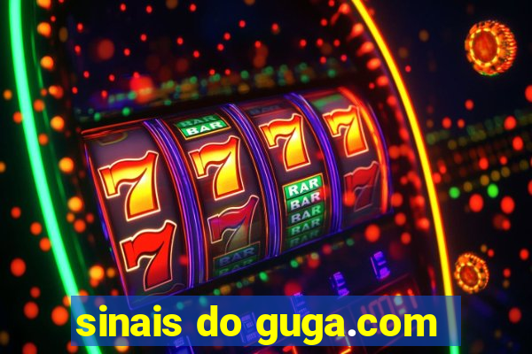 sinais do guga.com