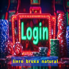 livro bruxa natural pdf gratis