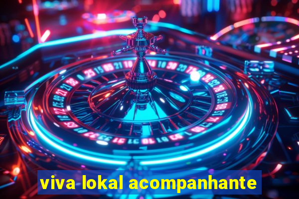 viva lokal acompanhante