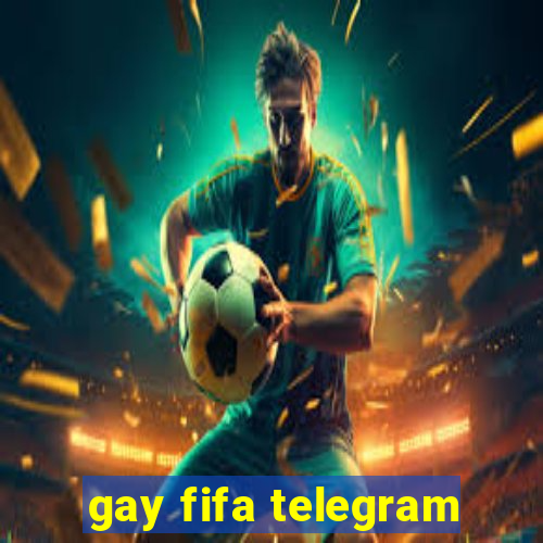 gay fifa telegram