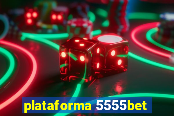 plataforma 5555bet