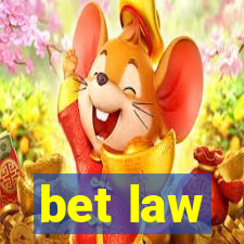 bet law