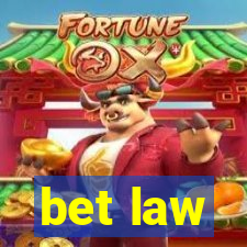 bet law