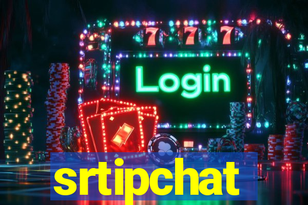 srtipchat