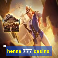 henna 777 casino