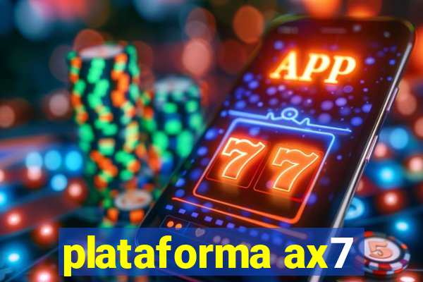 plataforma ax7