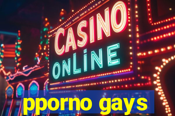 pporno gays