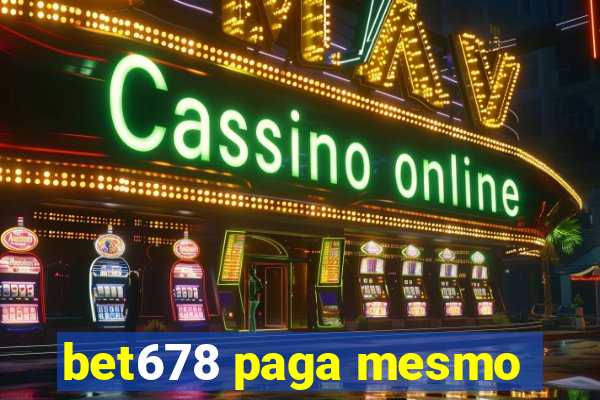 bet678 paga mesmo