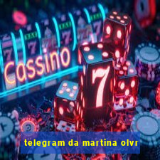 telegram da martina olvr