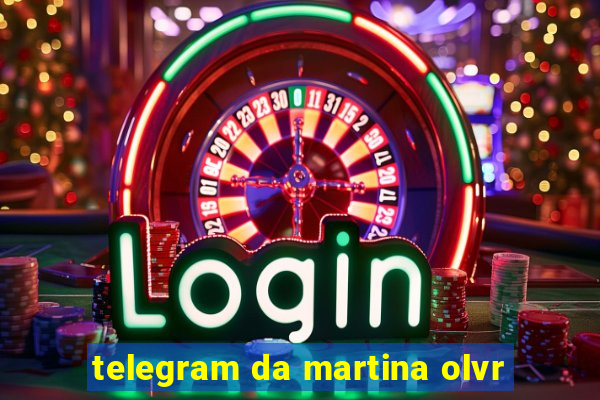 telegram da martina olvr