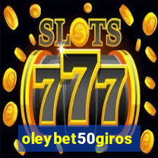 oleybet50giros