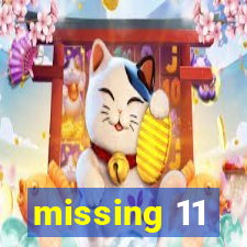 missing 11