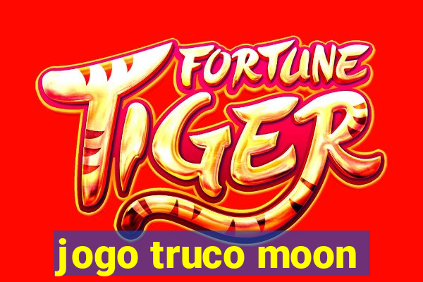 jogo truco moon