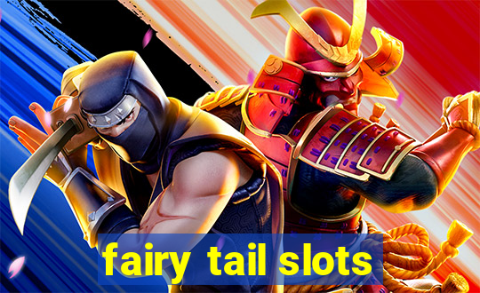 fairy tail slots