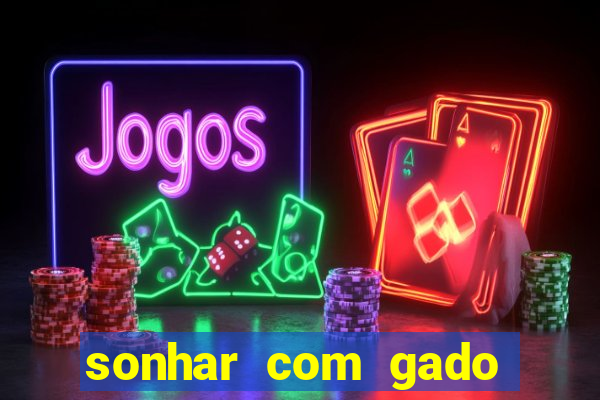 sonhar com gado jogo do bicho