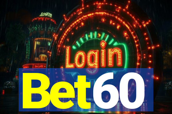 Bet60