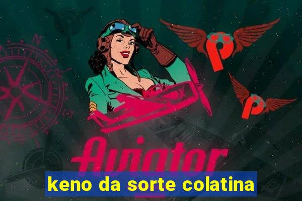 keno da sorte colatina