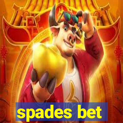 spades bet