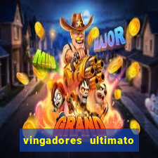 vingadores ultimato completo dublado gratis