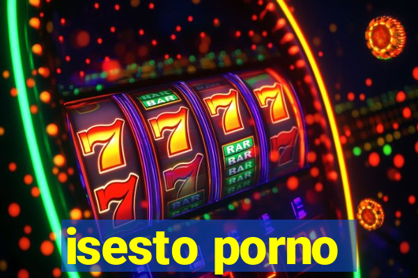 isesto porno