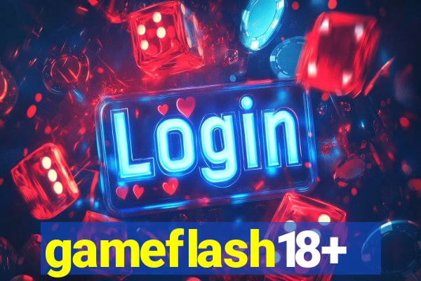 gameflash18+