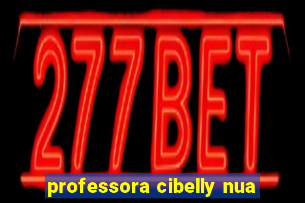 professora cibelly nua