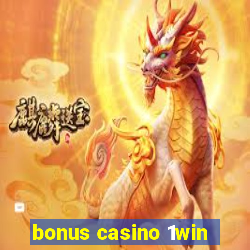 bonus casino 1win