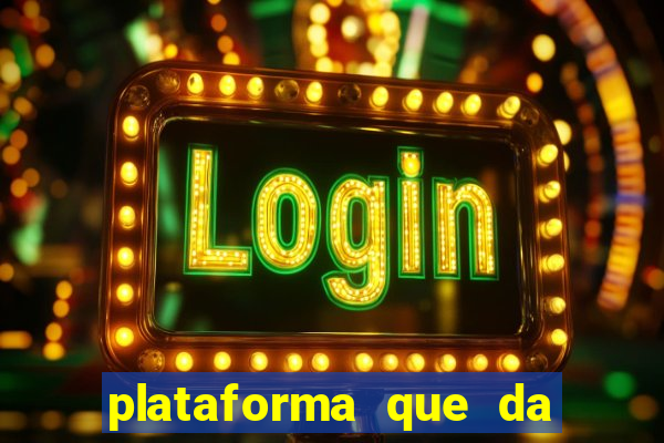 plataforma que da bonus no cadastro e saca no free