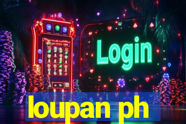 loupan ph