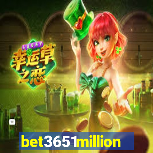 bet3651million