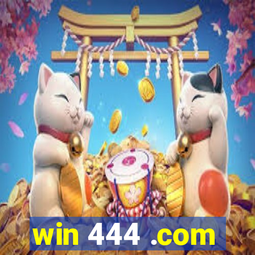 win 444 .com