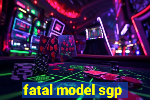 fatal model sgp