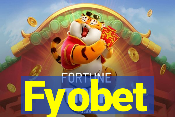 Fyobet