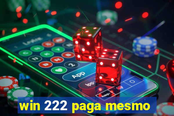 win 222 paga mesmo