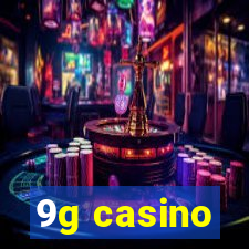 9g casino