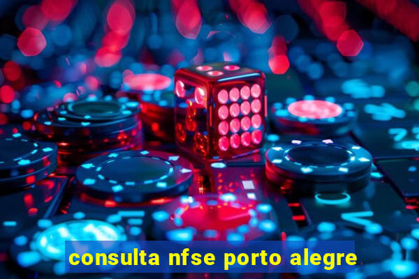 consulta nfse porto alegre