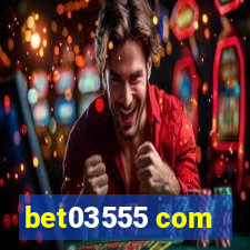 bet03555 com