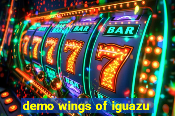 demo wings of iguazu