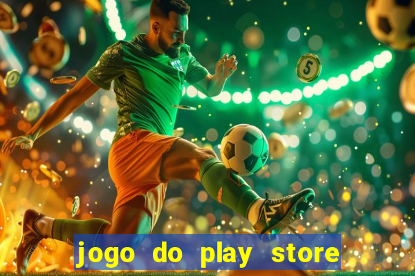 jogo do play store que ganha dinheiro de verdade