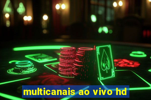 multicanais ao vivo hd