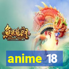 anime 18