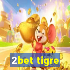 2bet tigre