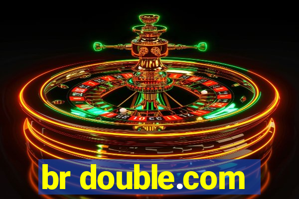 br double.com