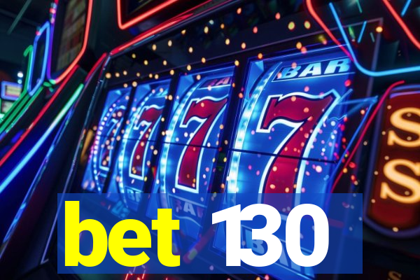 bet 130